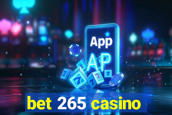 bet 265 casino