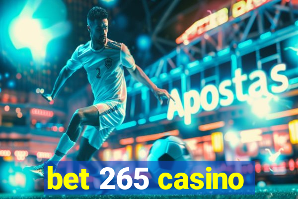 bet 265 casino