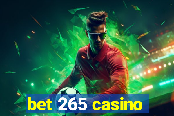 bet 265 casino