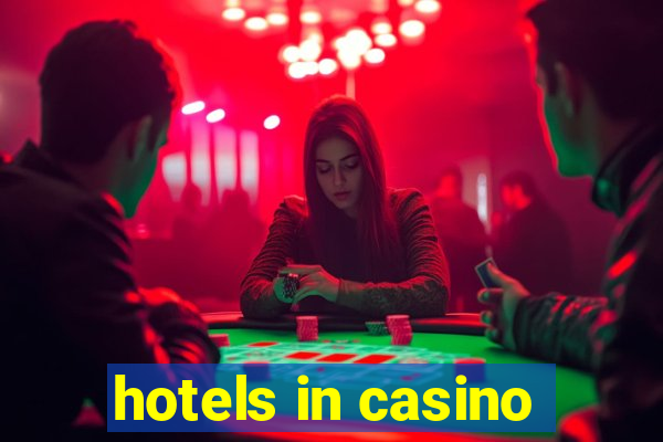 hotels in casino