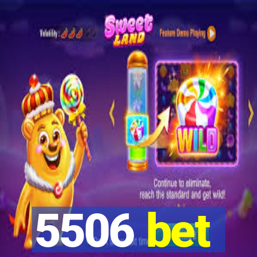 5506 bet