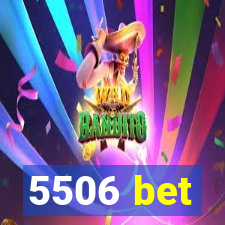 5506 bet