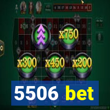 5506 bet