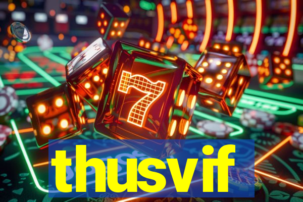 thusvif