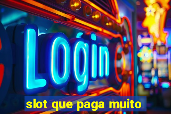 slot que paga muito