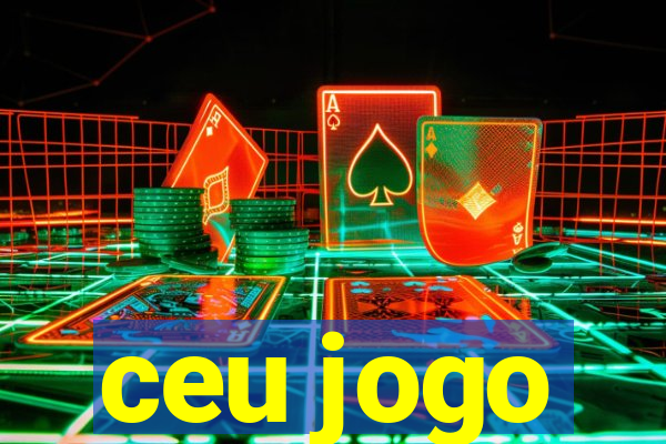 ceu jogo