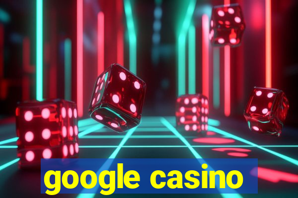 google casino