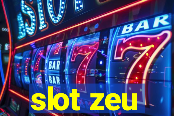 slot zeu