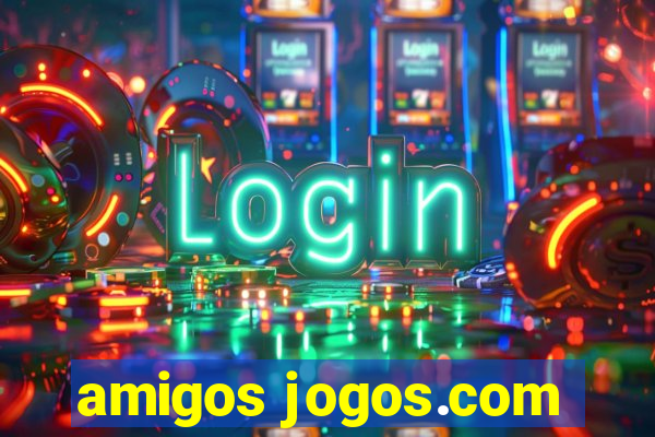 amigos jogos.com