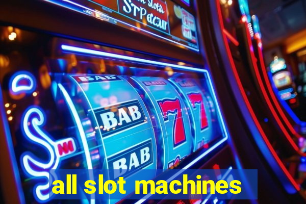 all slot machines