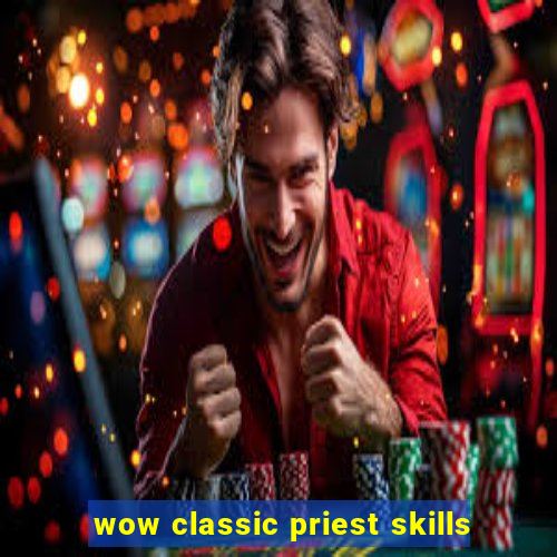 wow classic priest skills