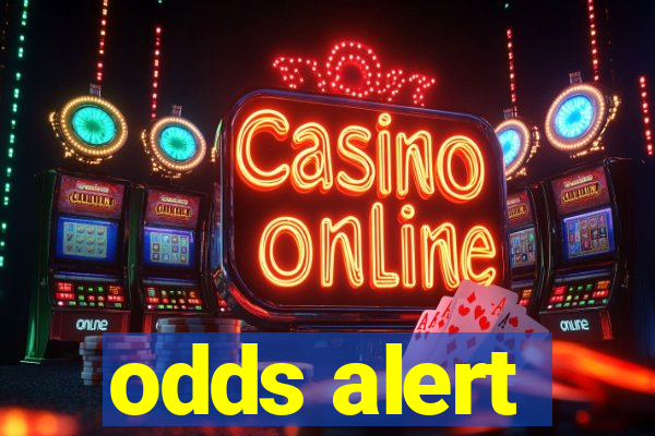 odds alert