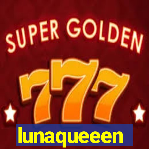 lunaqueeen