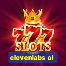 elevenlabs oi