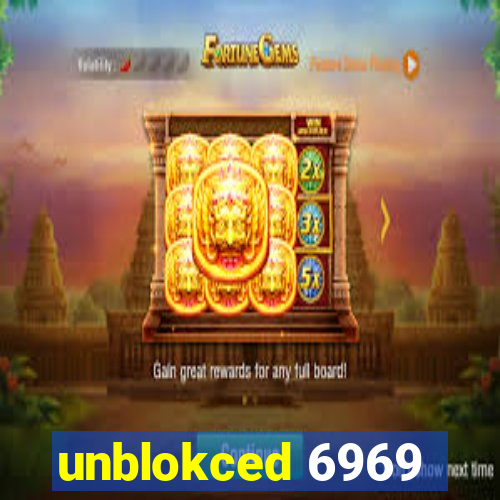 unblokced 6969