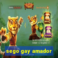 sego gay amador