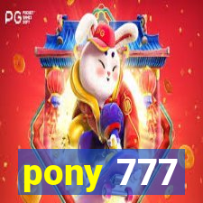 pony 777