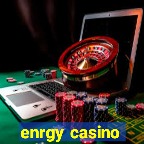 enrgy casino