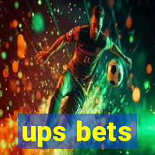 ups bets