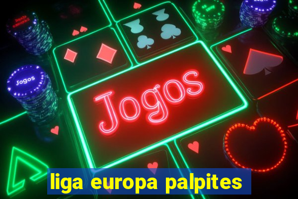 liga europa palpites