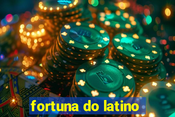 fortuna do latino