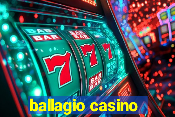 ballagio casino