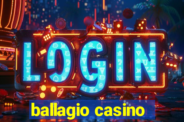 ballagio casino