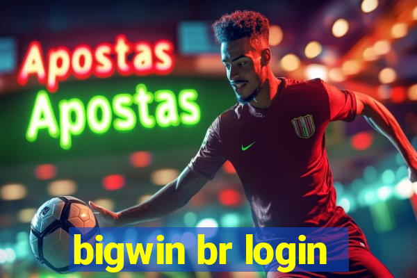 bigwin br login