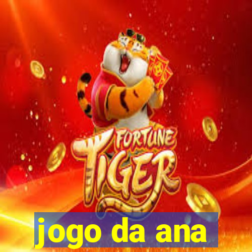 jogo da ana