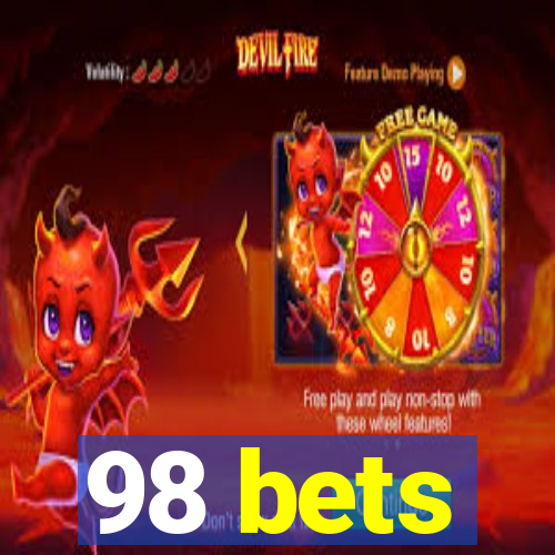 98 bets