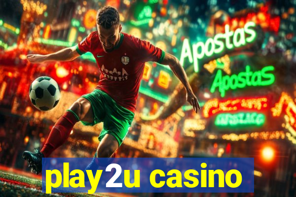 play2u casino