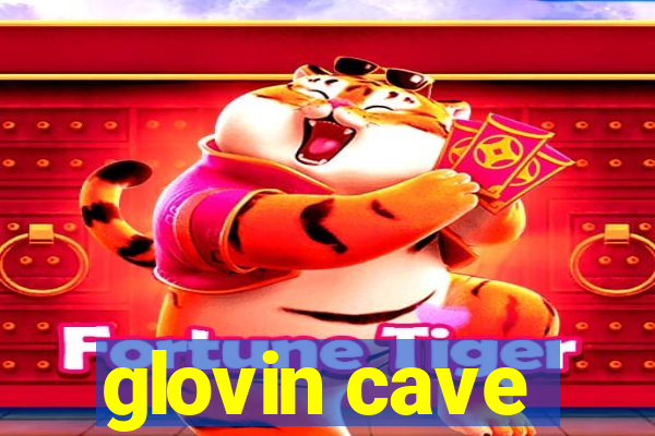 glovin cave