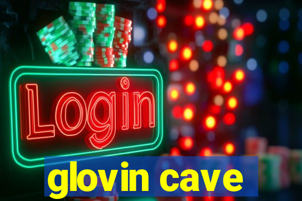 glovin cave