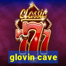 glovin cave