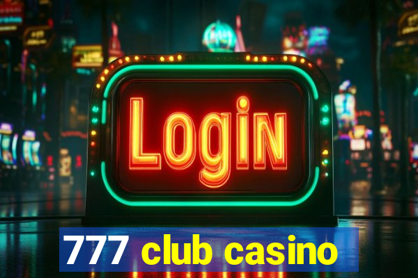 777 club casino