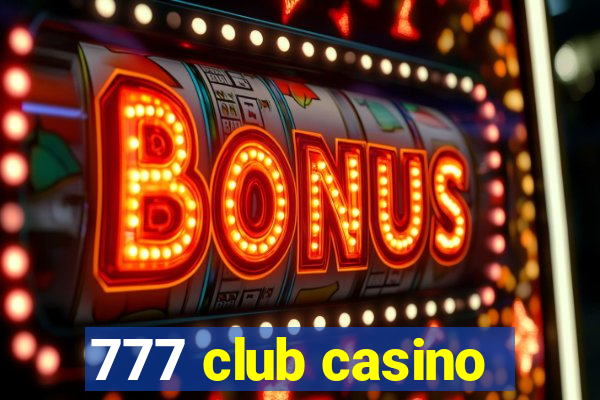 777 club casino