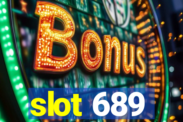 slot 689