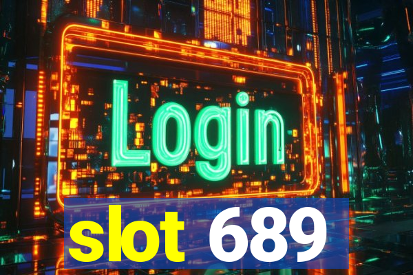 slot 689