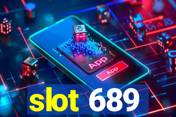 slot 689