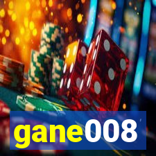 gane008