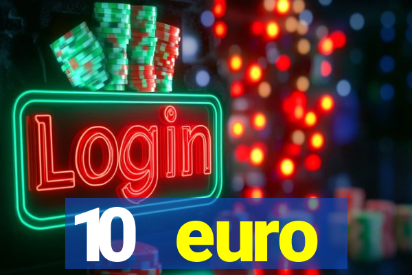 10 euro startguthaben online casino