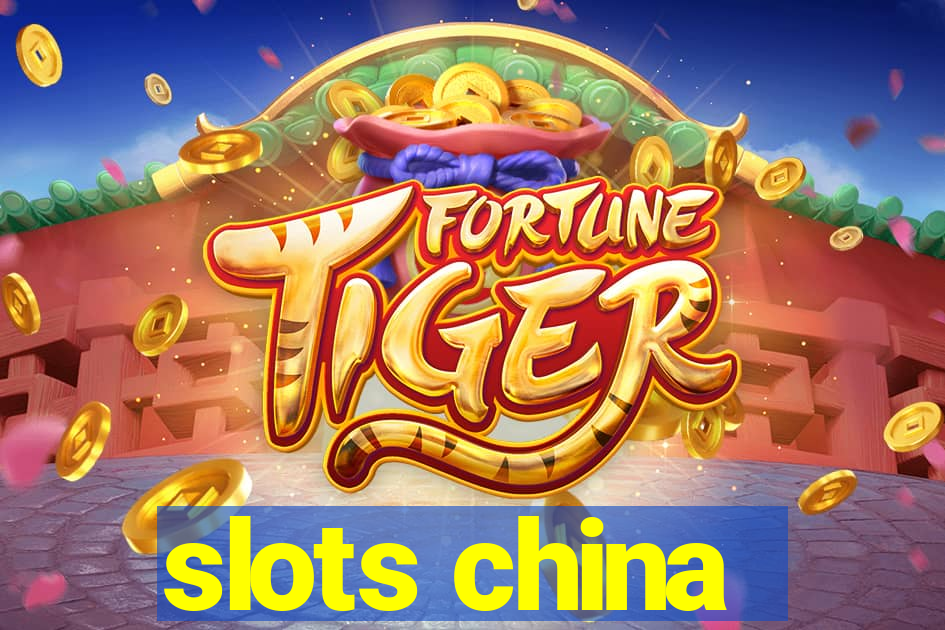 slots china