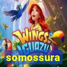 somossura