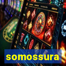 somossura