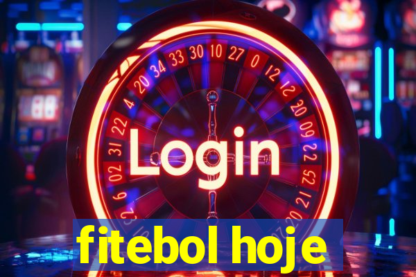 fitebol hoje