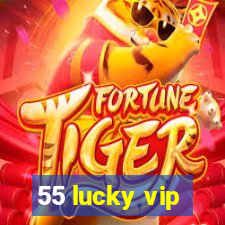 55 lucky vip