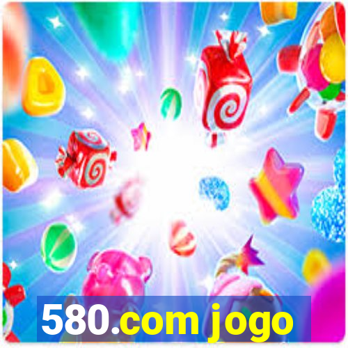 580.com jogo