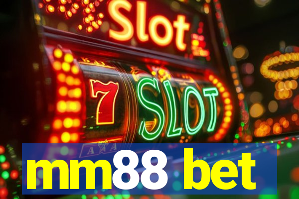 mm88 bet