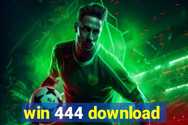 win 444 download