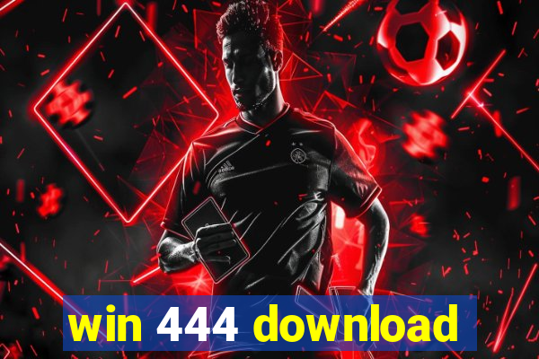 win 444 download